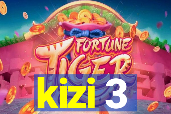 kizi 3